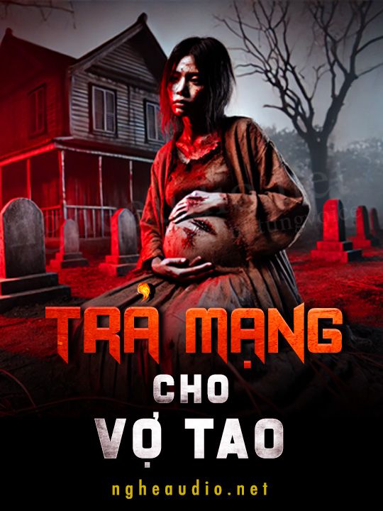 Trả Mạng Cho Vợ Tao