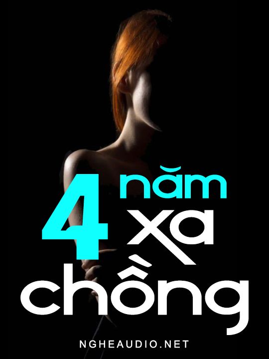 4 Năm Xa Chồng