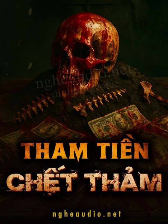 Tham Tiền Chết Thảm