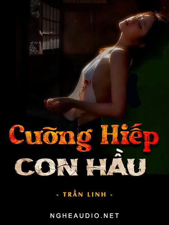 Cưỡng Hiếp Con Hầu